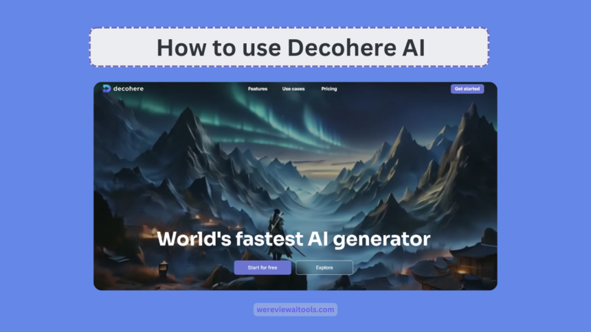 How to use Decohere AI