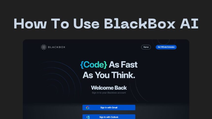 How To Use BlackBox AI