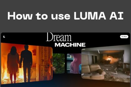 How to use LUMA AI