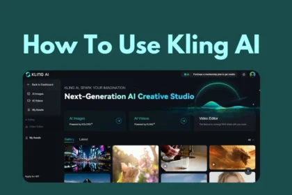 How To Use Kling AI