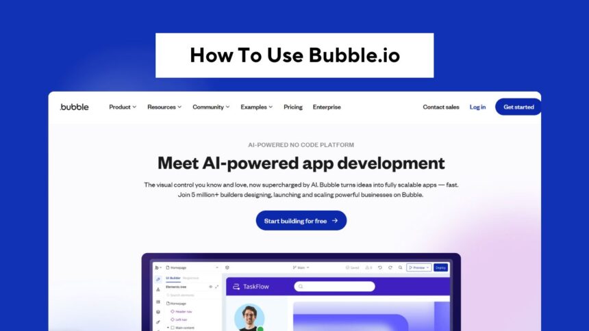 How To Use Bubble.io