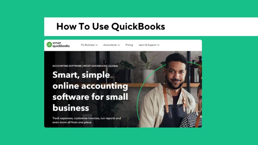 How To Use QuickBooks