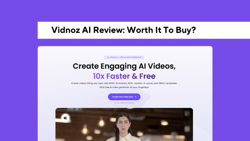 Vidnoz AI Review: Worth It To Buy?